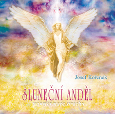 SLUNEČNÍ ANDĚL – transformace strachu SLUNEČNÍ ANDĚL – transformace strachu
