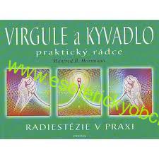 Virgule a kyvadlo - praktický rádce, Manfred B. Hartmann