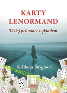 Karty Lenormand: Velký průvodce výkladem - Světlana Šrajtová
